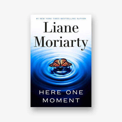 Here One Moment by Liane Moriarty