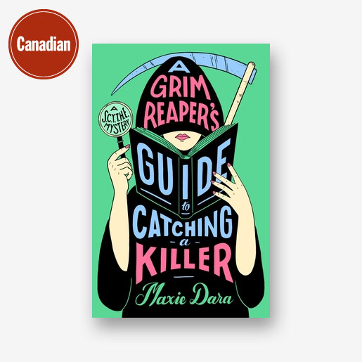 A Grim Reaper's Guide to Catching a Killer by Maxie Dara