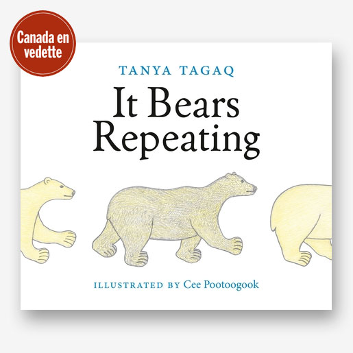 It Bears Repeating by Tanya Tagaq, Illustrated by Cee Pootoogook