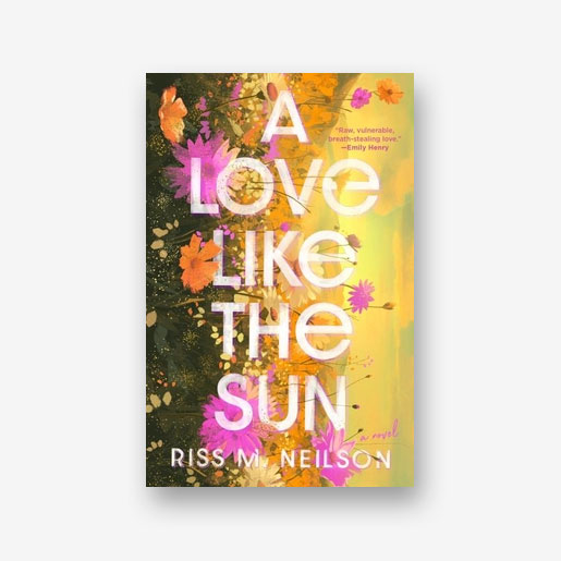 A Love Like the Sun by Riss M. Neilson