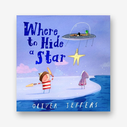 Where to Hide a Star by Oliver Jeffers