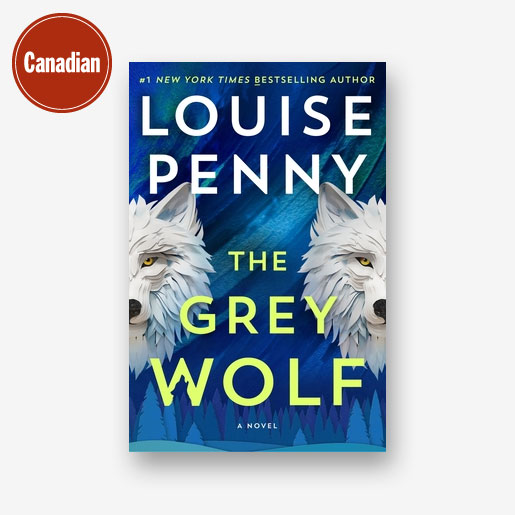 The Grey Wolf by Louise Penny