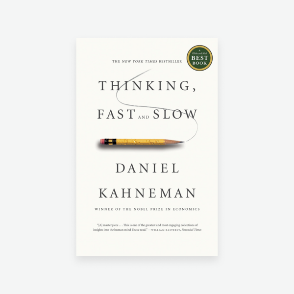 Thinking, Fast and Slow