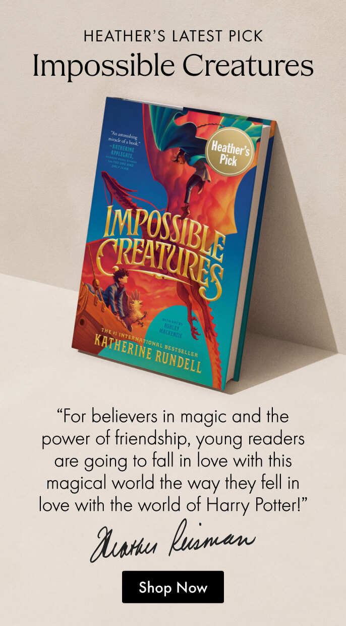 Heather's latest pick featuring the book Impossible Creatures.