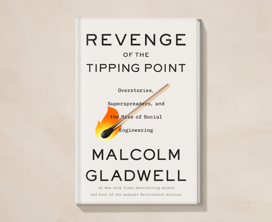 Revenge of the Tipping Point by Malcolm Gladwell