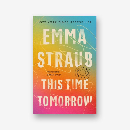 This Time Tomorrow: by Emma Straub