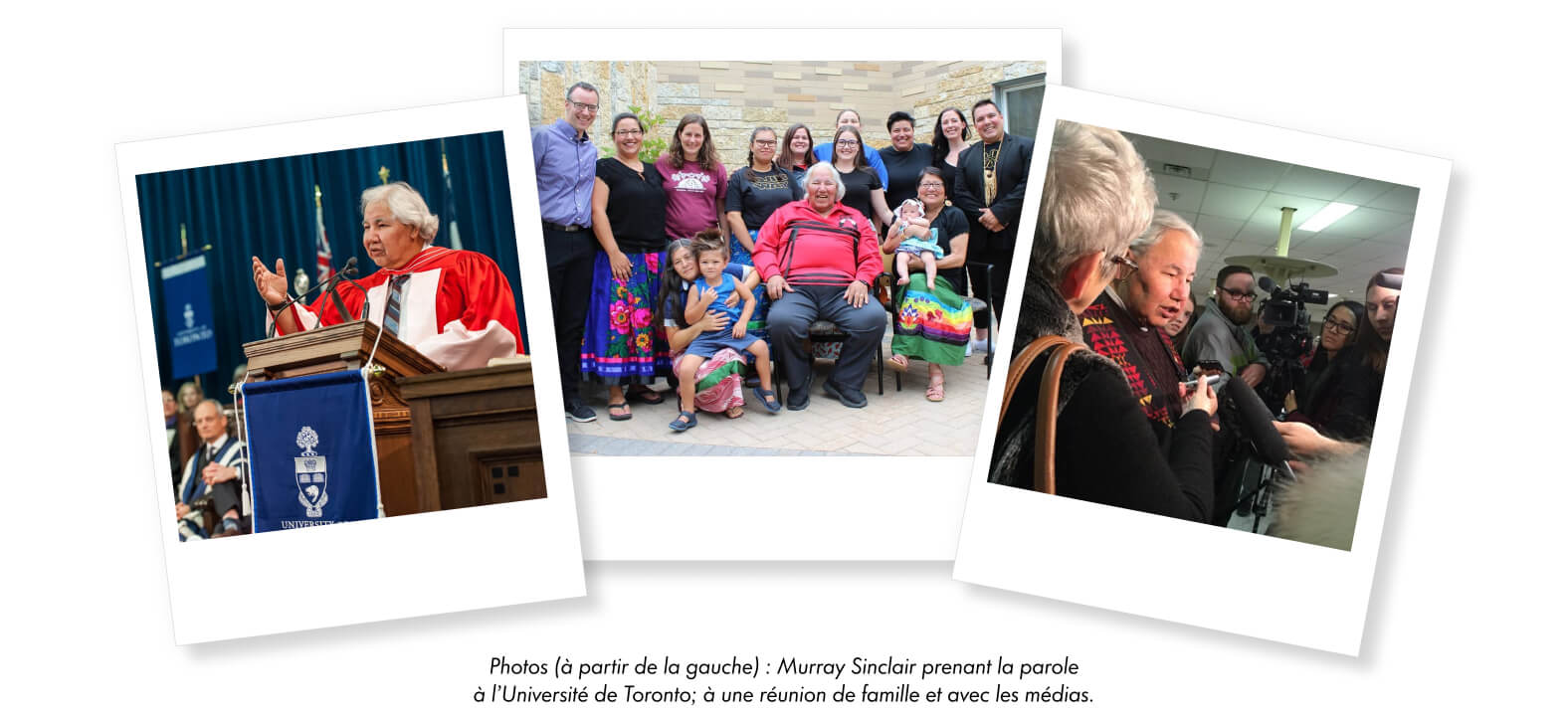 Photos (de gauche à droite) : Murray Sinclair s'exprimant à l'Université de Toronto, lors d'une réunion de famille et lors d'une conférence de presse.