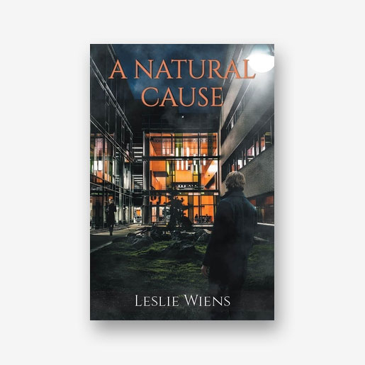 A Natural Cause by Leslie Wiens