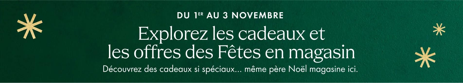 Explorez les cadeaux et les offres des Fêtes en magasin.