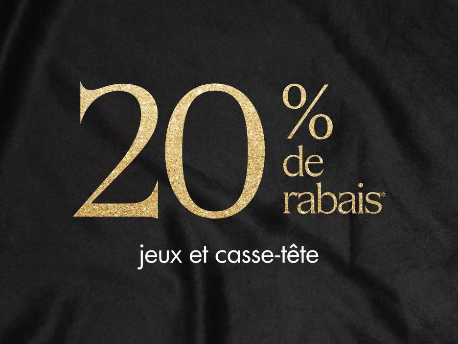 20 % de rabais : jeux et casse-tête