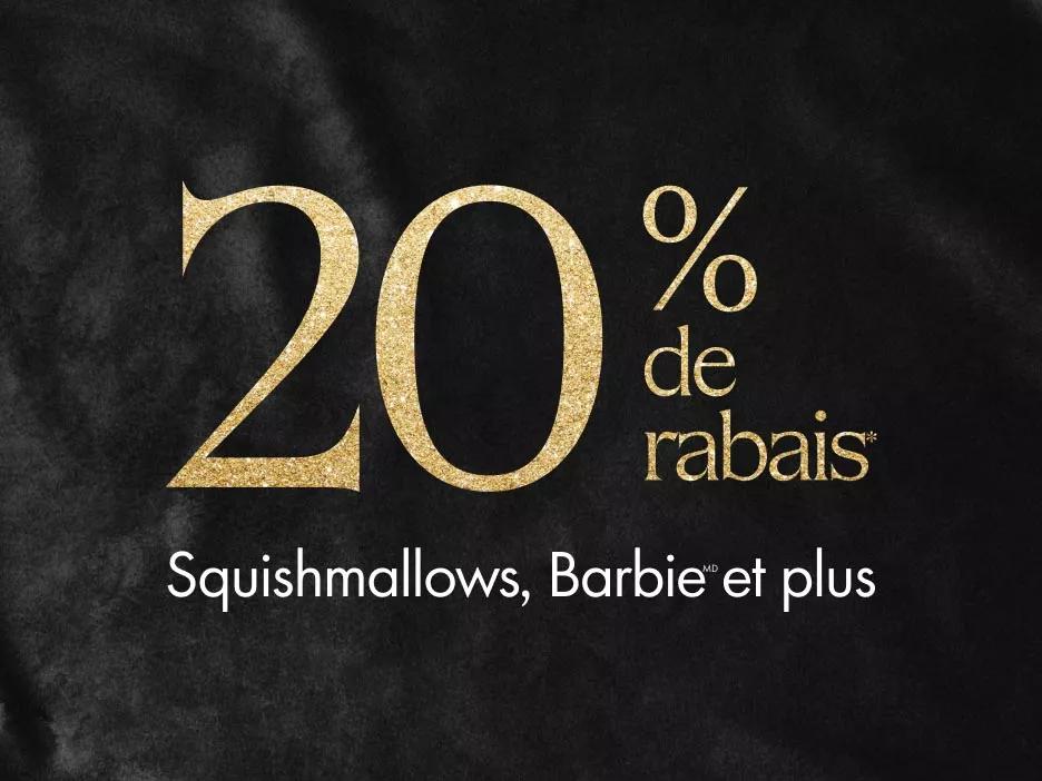 20 % de rabais : Squishmallow, Barbieᴹᴰ et plus