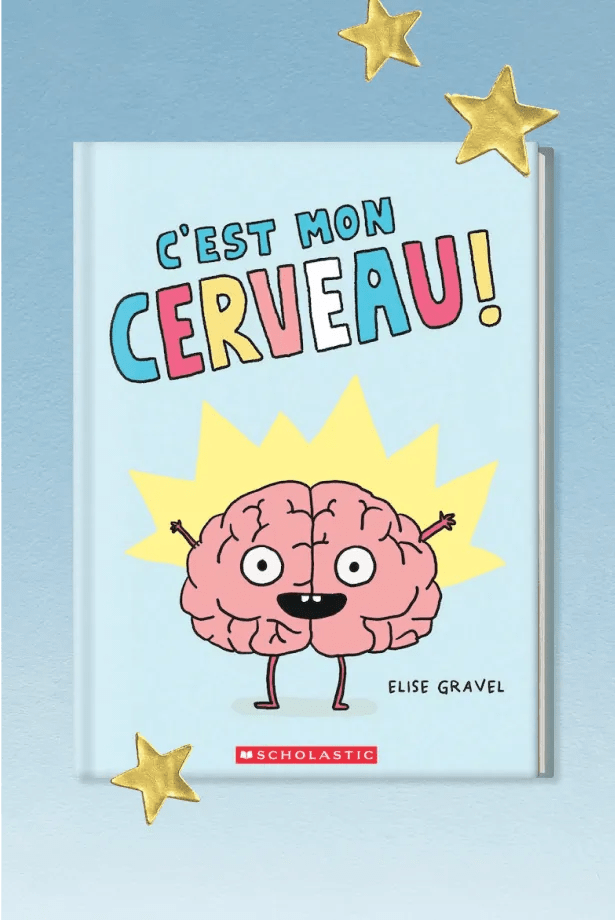 Couverture de C'est mon cerveau! d'Elise Gravel