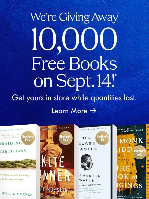 We're Giving Away 10,000 Free Books on September 14th. In store only. While quantites last.