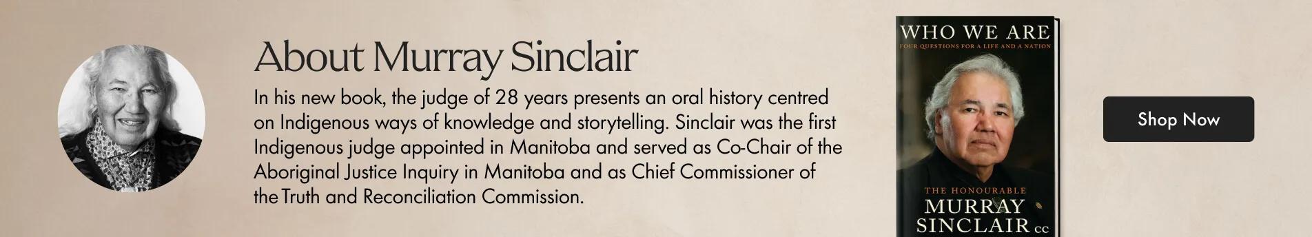 Shop Murray Sinclair's new book Who We Are.