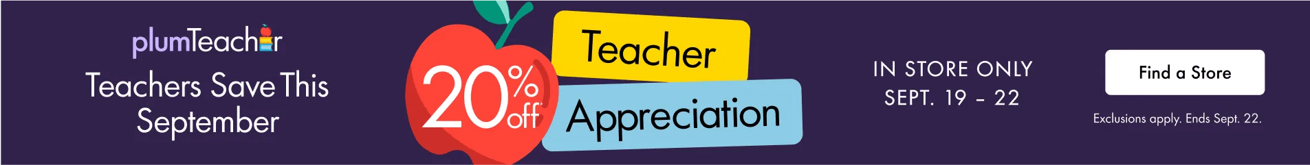 Teachers save this September with 20% off Teachers' Appreciation.